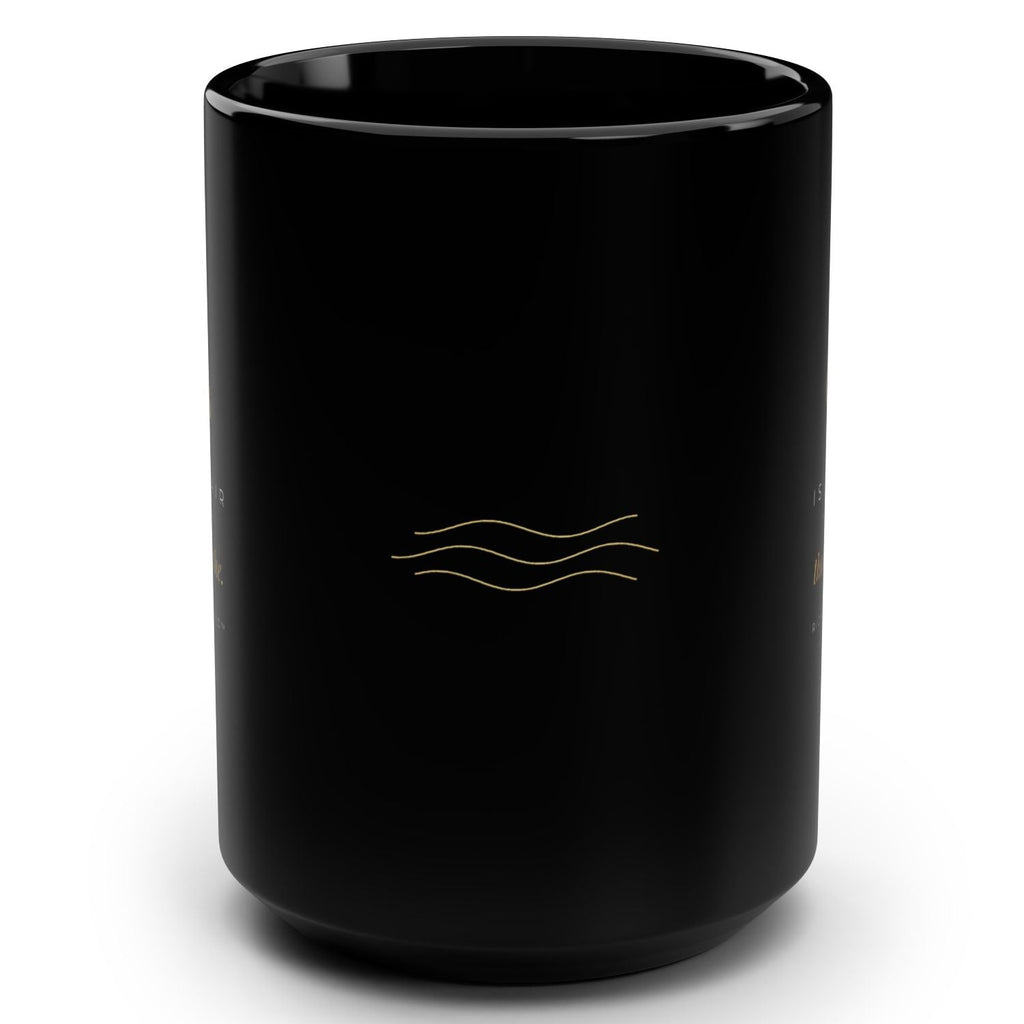 1. Black 15oz Yes Is the Air That I Breathe affirmation mug with gold script, handle on the right
2. Black and gold Rich Girl Radio Yes Is the Air That I Breathe coffee mug, handle on the left
3. Back of black affirmation mug with three gold air-wave lines design