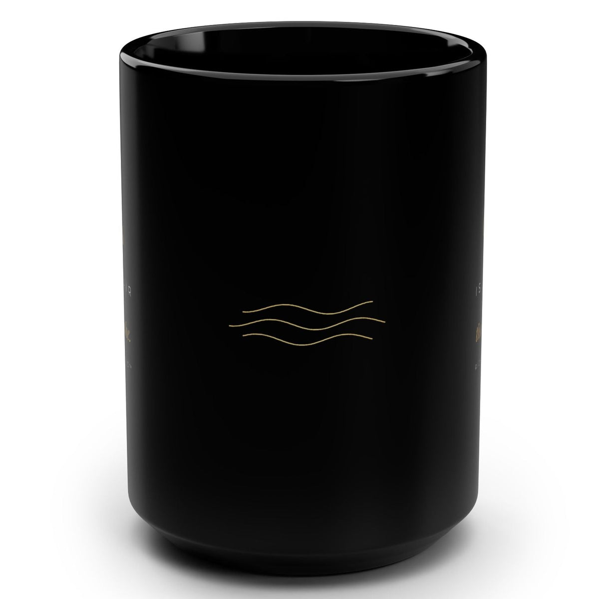 1. Black 15oz Yes Is the Air That I Breathe affirmation mug with gold script, handle on the right
2. Black and gold Rich Girl Radio Yes Is the Air That I Breathe coffee mug, handle on the left
3. Back of black affirmation mug with three gold air-wave lines design