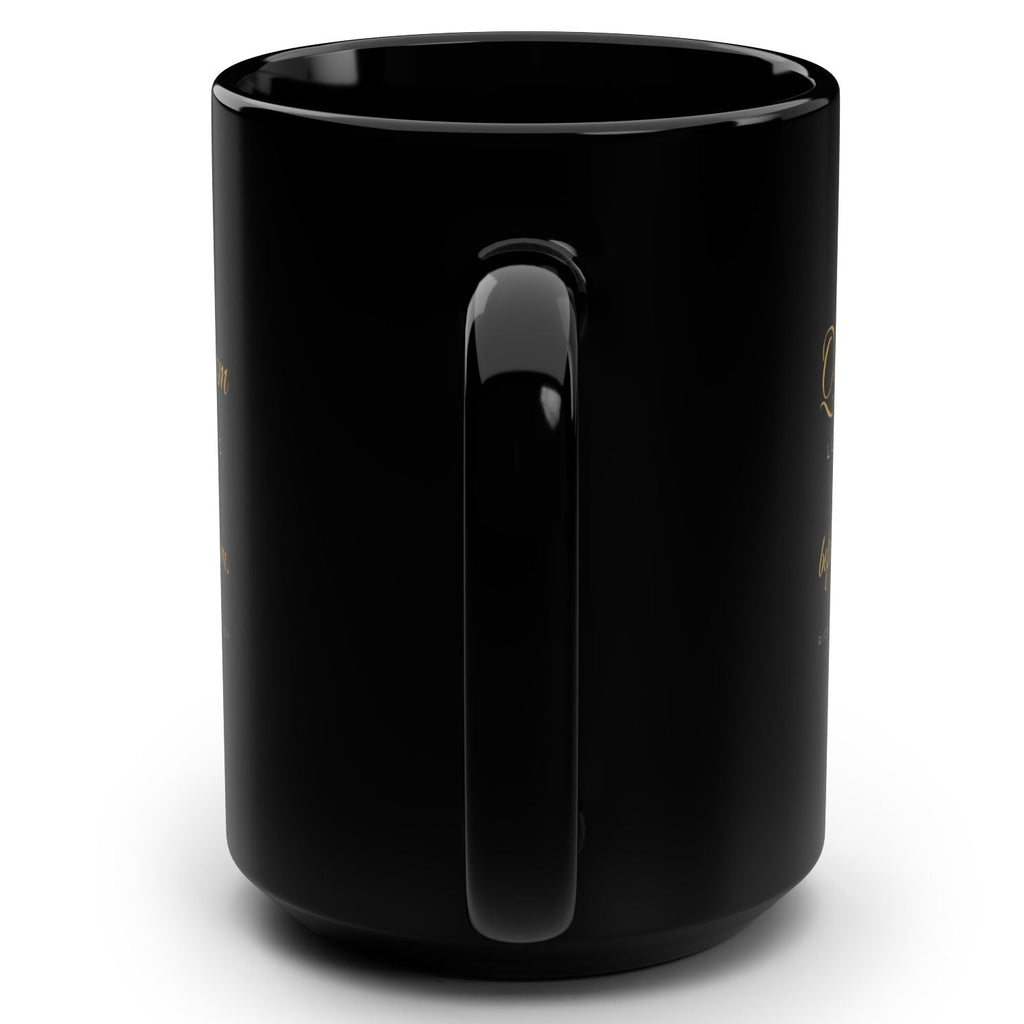 1. Black 15oz Quantum Leaping Before 9 A.M. manifestation mug with gold script, handle on the right
2. Back of black affirmation mug with gold atom symbol design
3. Black and gold Rich Girl Radio Quantum Leaping coffee mug, handle on the left
4. Side view of glossy black 15oz ceramic mug showing C-shaped handle