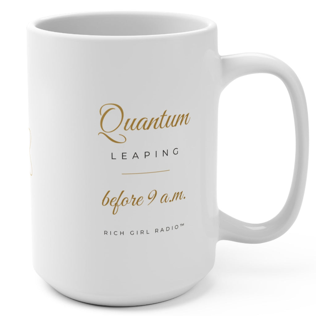 1. White 15oz Quantum Leaping Before 9 A.M. manifestation mug with gold script, handle on the right
2. Back of white affirmation mug with gold atom symbol design
3. White and gold Rich Girl Radio Quantum Leaping coffee mug, handle on the left
4. Side view of glossy white 15oz ceramic mug showing C-shaped handle