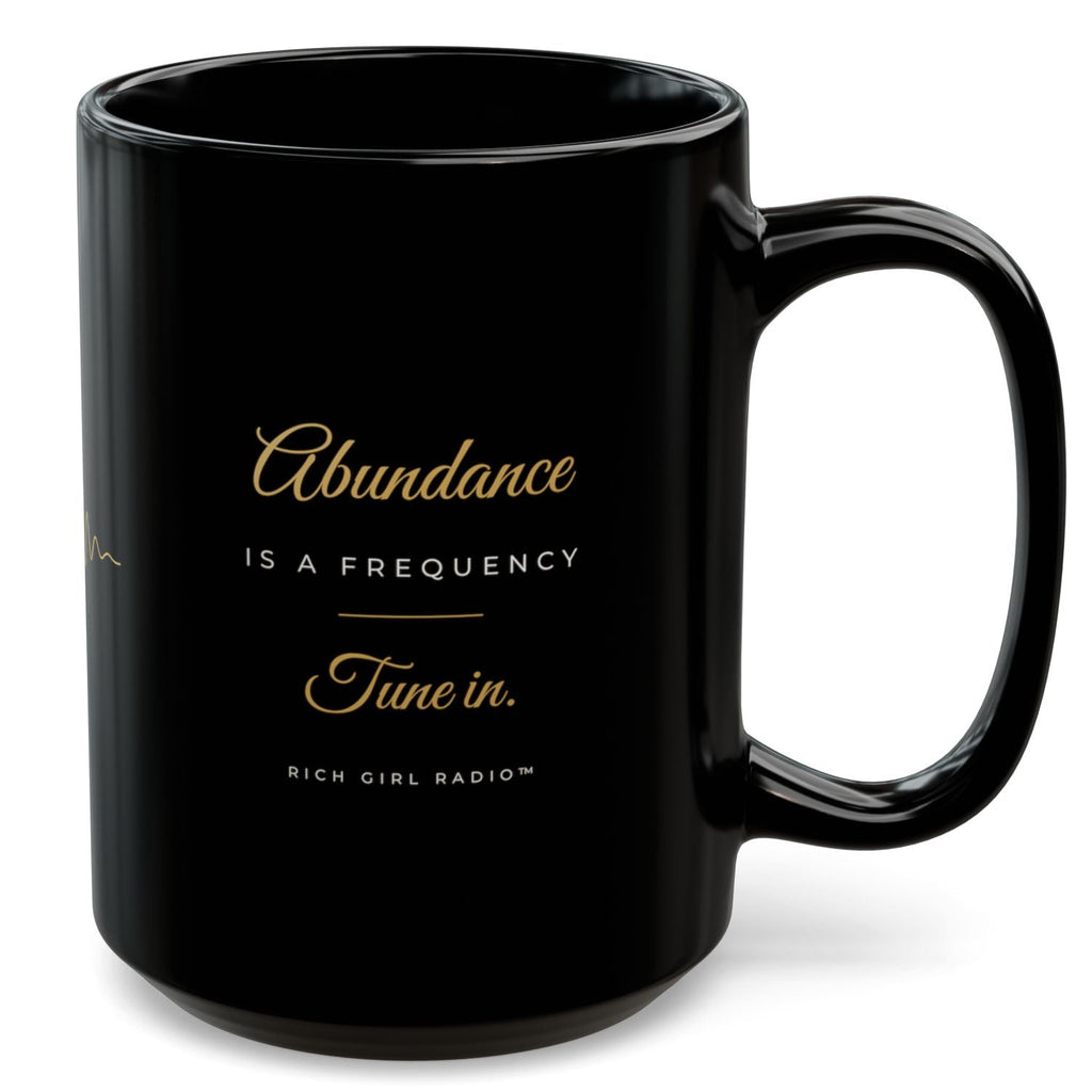 Abundance Is a Frequency Mug — Inspirational Black Ceramic Coffee Cup 15oz