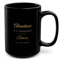 Abundance Is a Frequency Mug — Inspirational Black Ceramic Coffee Cup 15oz