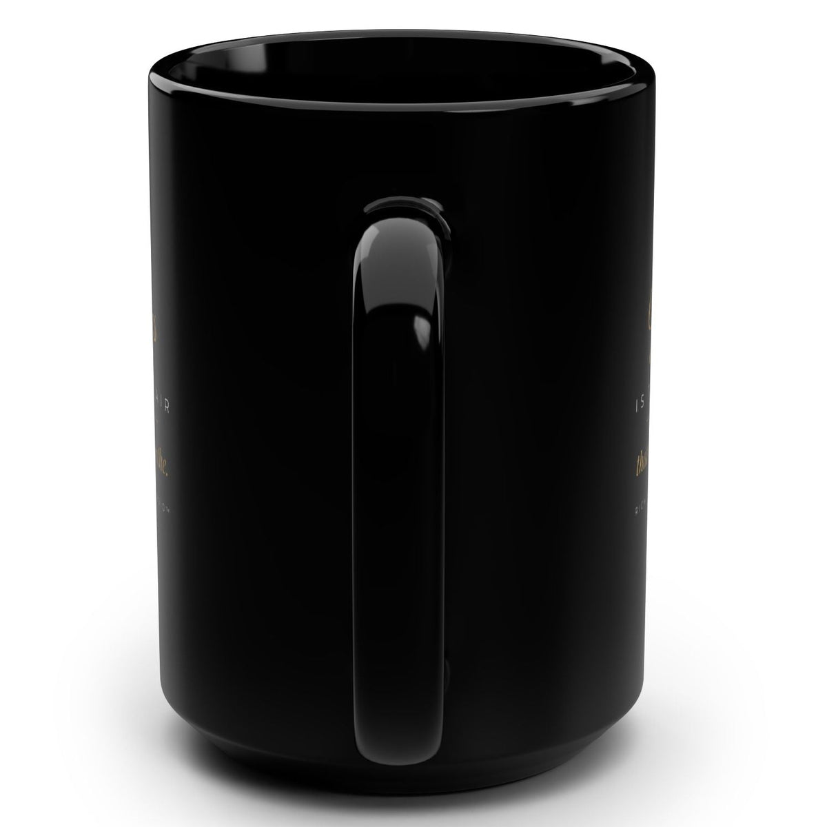 1. Black 15oz Yes Is the Air That I Breathe affirmation mug with gold script, handle on the right
2. Black and gold Rich Girl Radio Yes Is the Air That I Breathe coffee mug, handle on the left
3. Back of black affirmation mug with three gold air-wave lines design