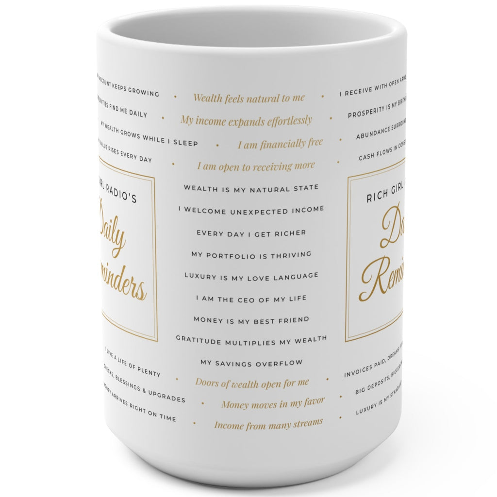 Mug — "Daily Reminders" Inspirational 15oz Ceramic Coffee Mug (Rich Girl Radio)