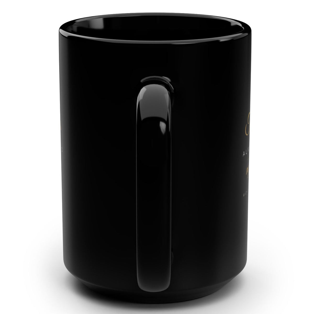 1. White 15oz Things Always Go My Way affirmation mug with gold script, handle on the right
2. White and gold Rich Girl Radio Things Always Go My Way coffee mug, handle on the left
3. Side view of glossy white 15oz ceramic mug showing C-shaped handle