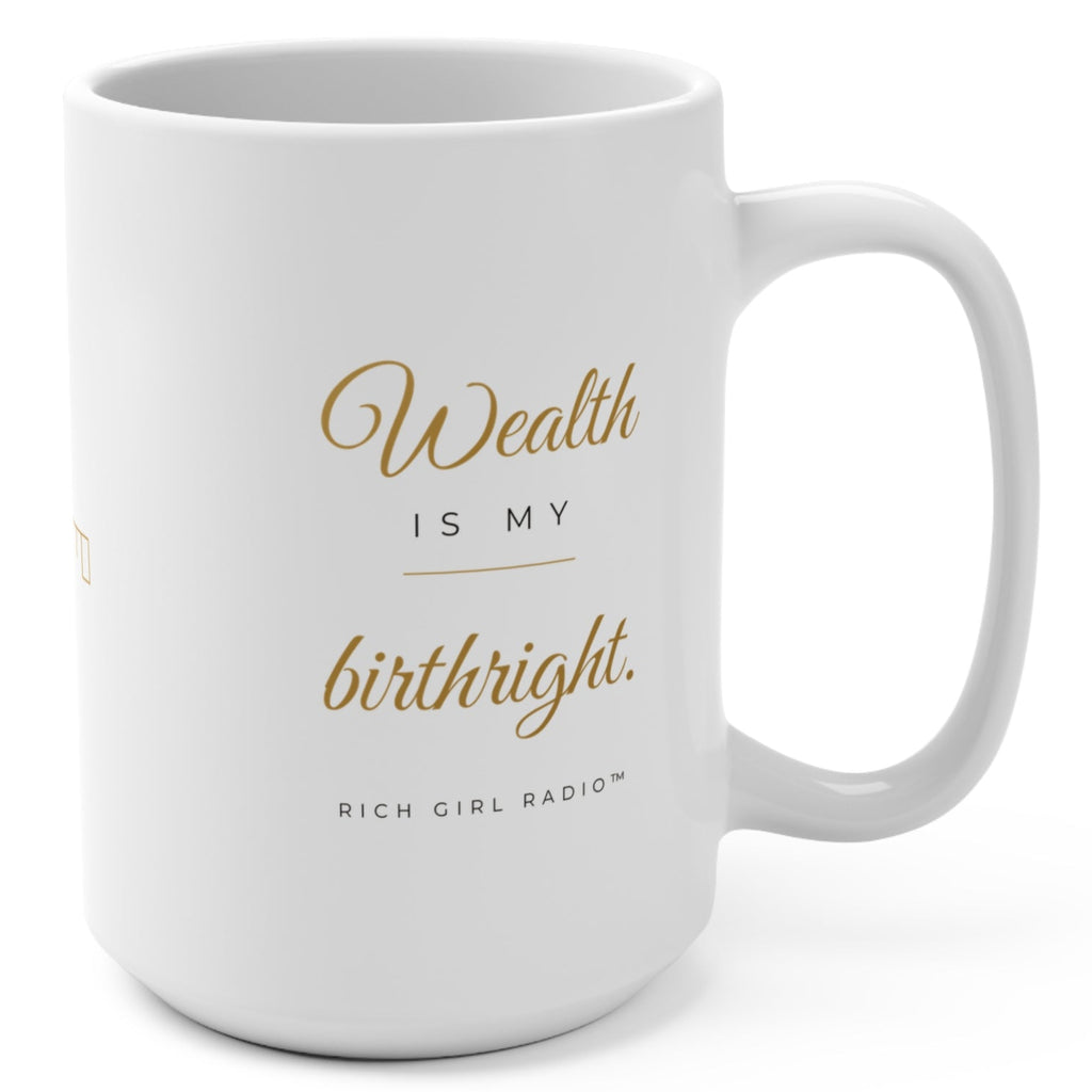1. White 15oz Wealth Is My Birthright affirmation mug with gold script, handle on the right
2. White and gold Rich Girl Radio Wealth Is My Birthright coffee mug, handle on the left
3. Back of white money affirmation mug with gold key design