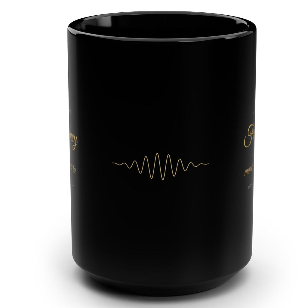 1. Black 15oz I Am the Frequency Money Answers To affirmation mug with gold script, handle on the right
2. Black and gold Rich Girl Radio money frequency coffee mug, handle on the left
3. Side view of glossy black 15oz ceramic mug showing C-shaped handle
4. Back of black money affirmation mug with gold sound wave design