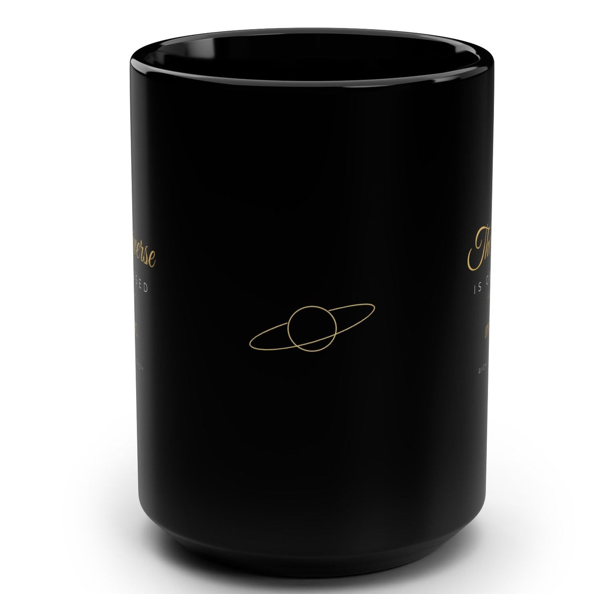Black Ceramic Mug — “The Universe Is Obsessed With Me” Gold Script 15oz