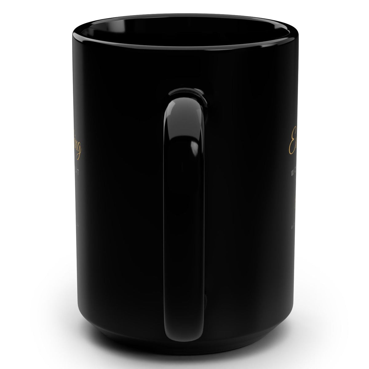1. Back of black affirmation mug with gold infinity symbol design
2. Black and gold Everything Works Out for Me affirmation mug, handle on the left
3. Side view of glossy black 15oz ceramic mug showing C-shaped handle
4. Black 15oz Everything Works Out for Me mug with gold script, Rich Girl Radio, handle on the right