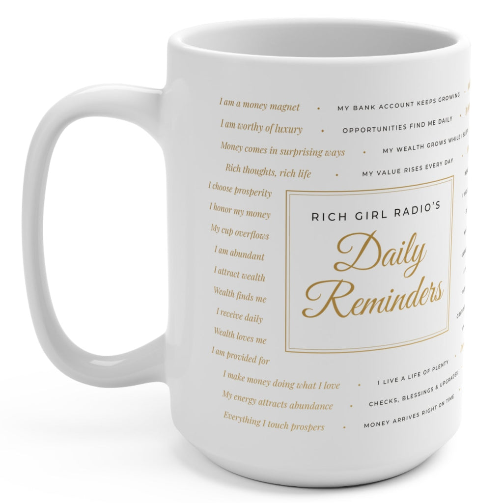 Rich Girl Radio Daily Reminders 15oz Ceramic Mug — Motivational Quotes Coffee Cup