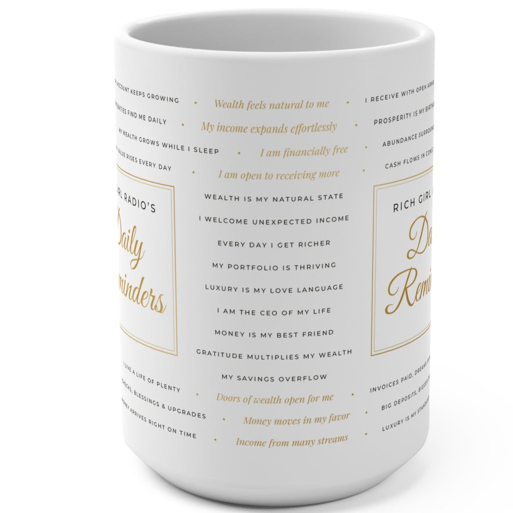Rich Girl Radio Daily Reminders 15oz Ceramic Mug — Motivational Quotes Coffee Cup